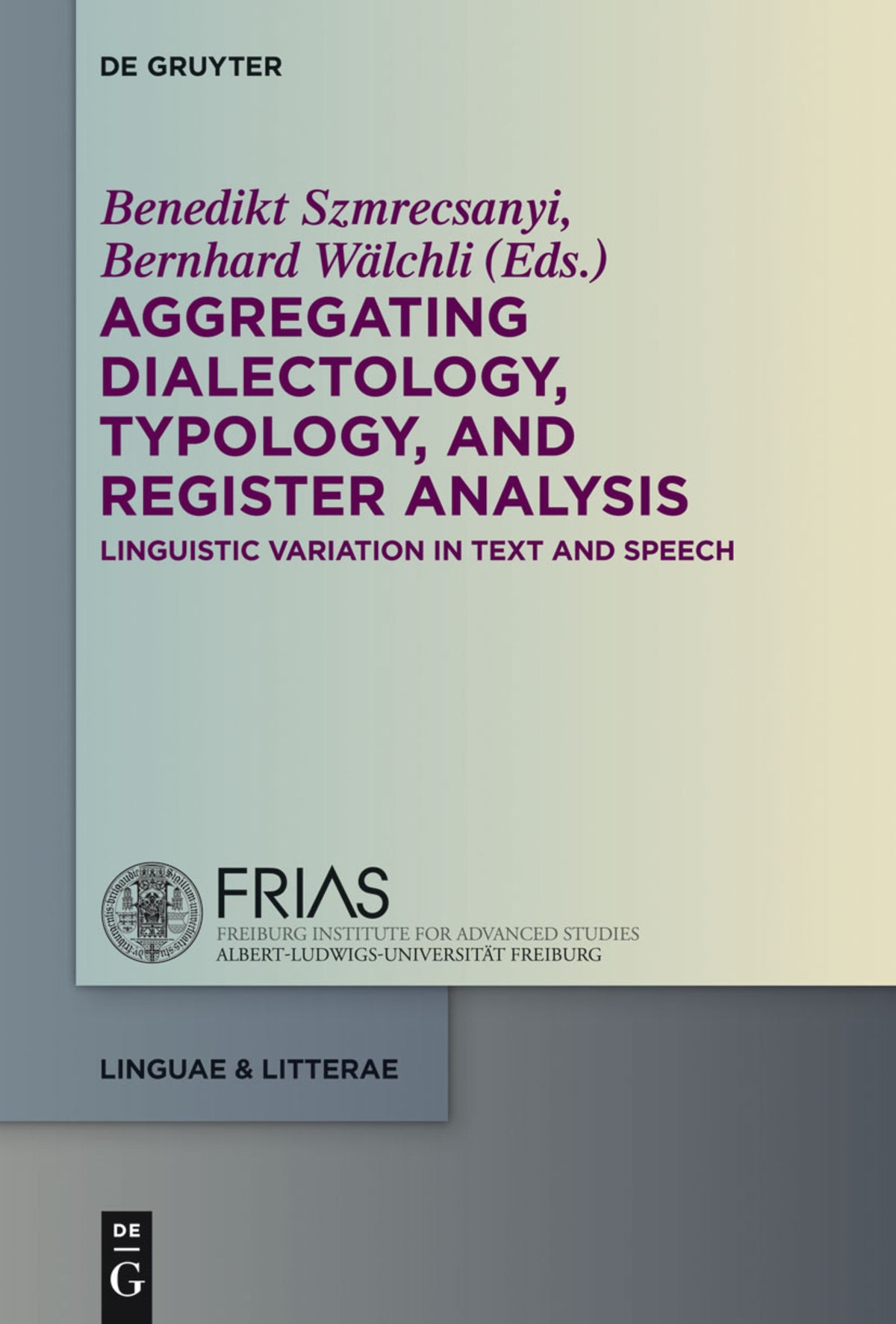 Cover image for Aggregating Dialectology, Typology, and Register Analysis ISBN 9783110317398
