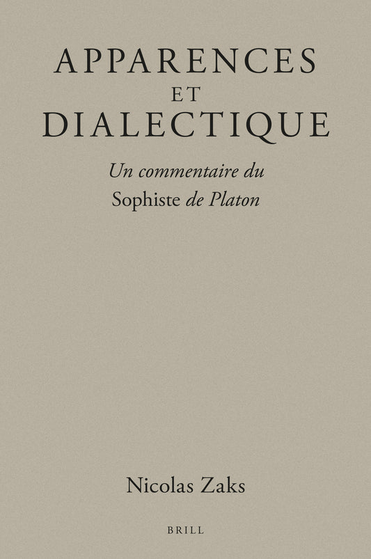 Apparences et dialectique : Un commentaire du Sophiste de Platon