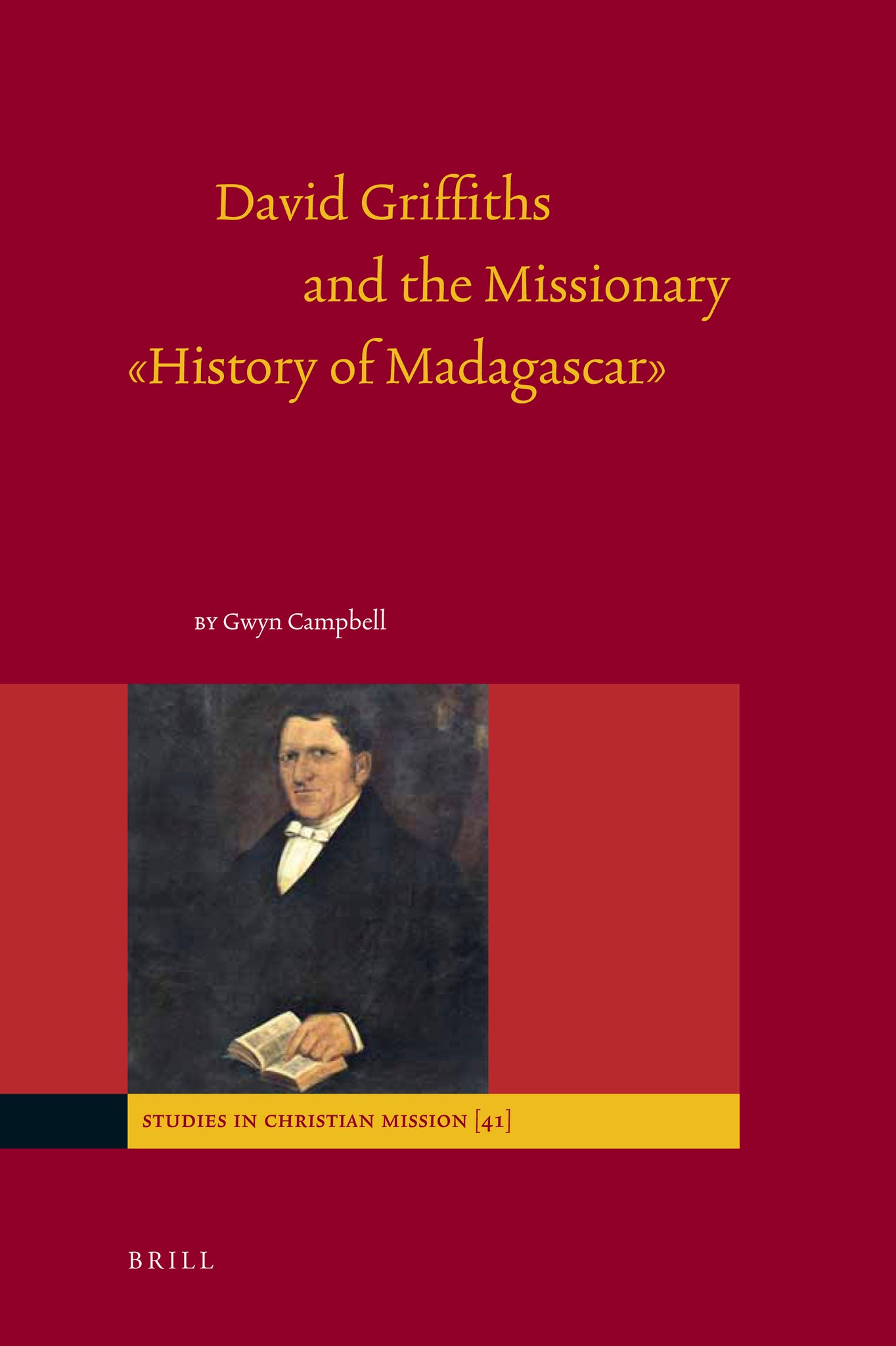 David Griffiths and the Missionary "History of Madagascar"