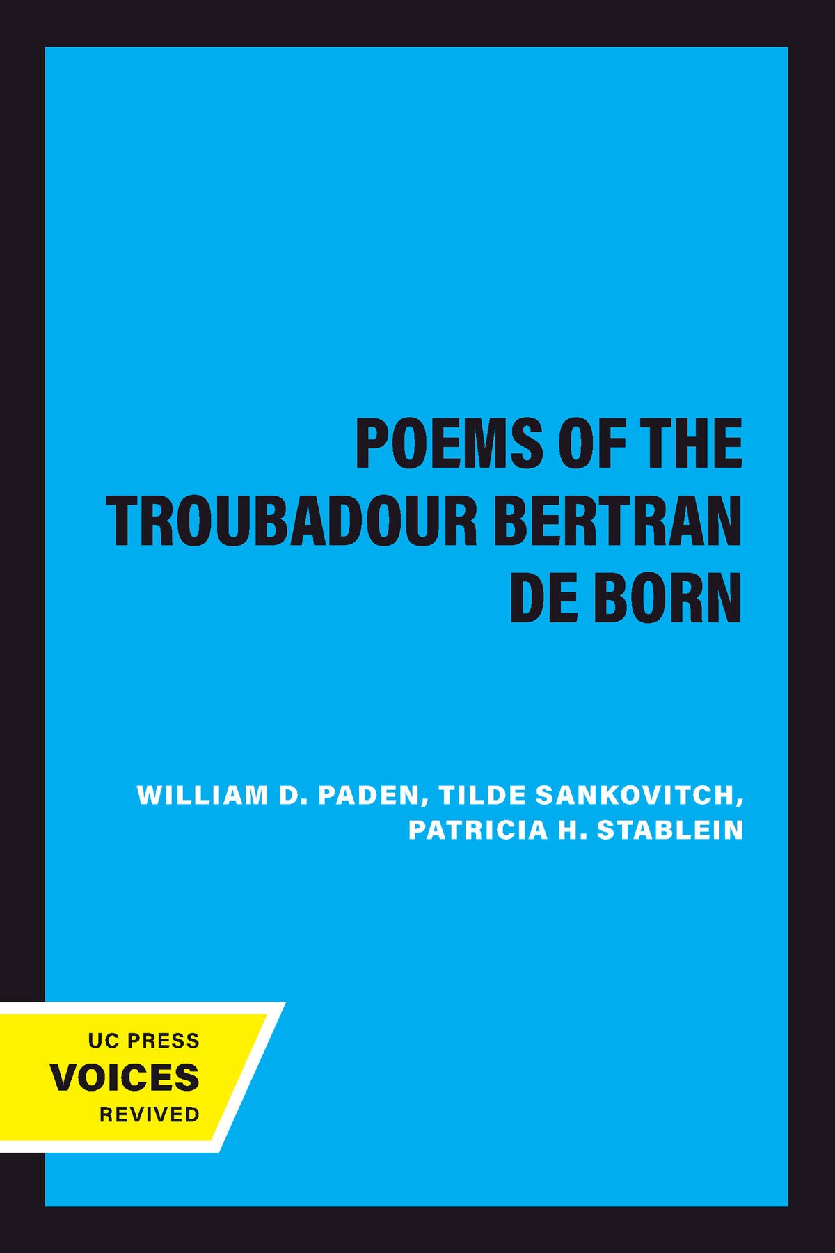 Cover image for The Poems of the Troubadour Bertran de Born ISBN 9780520321854