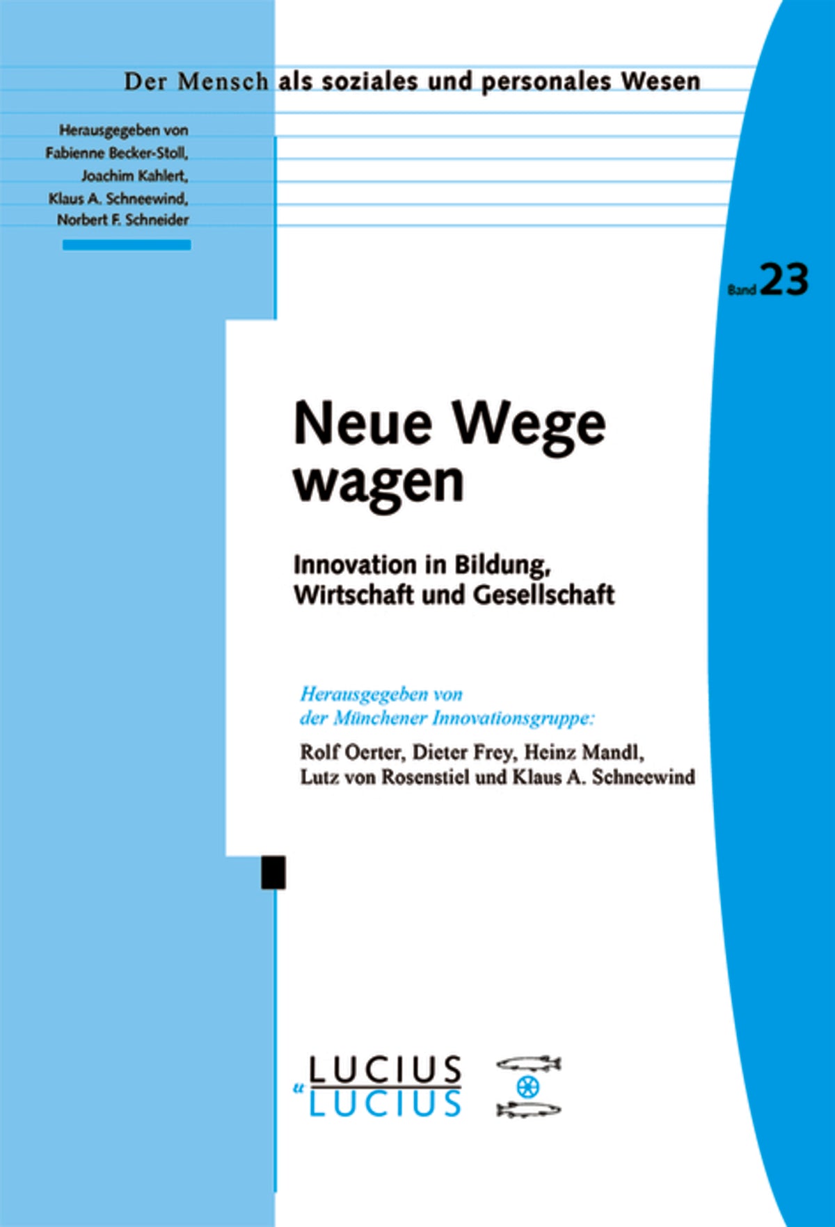 Neue Wege wagen