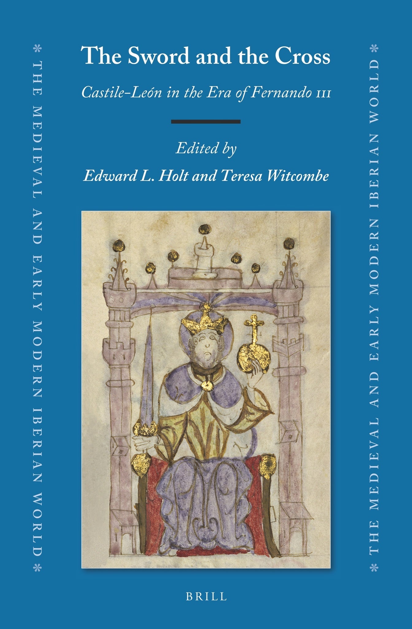 The Sword and the Cross: Castile-León in the Era of Fernando III