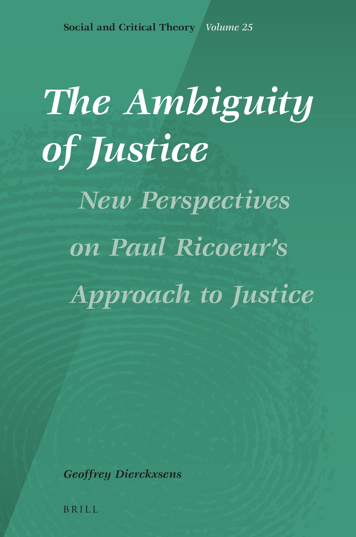 Cover image for The Ambiguity of Justice: New Perspectives on Paul Ricoeur's Approach to Justice ISBN 9789004427938