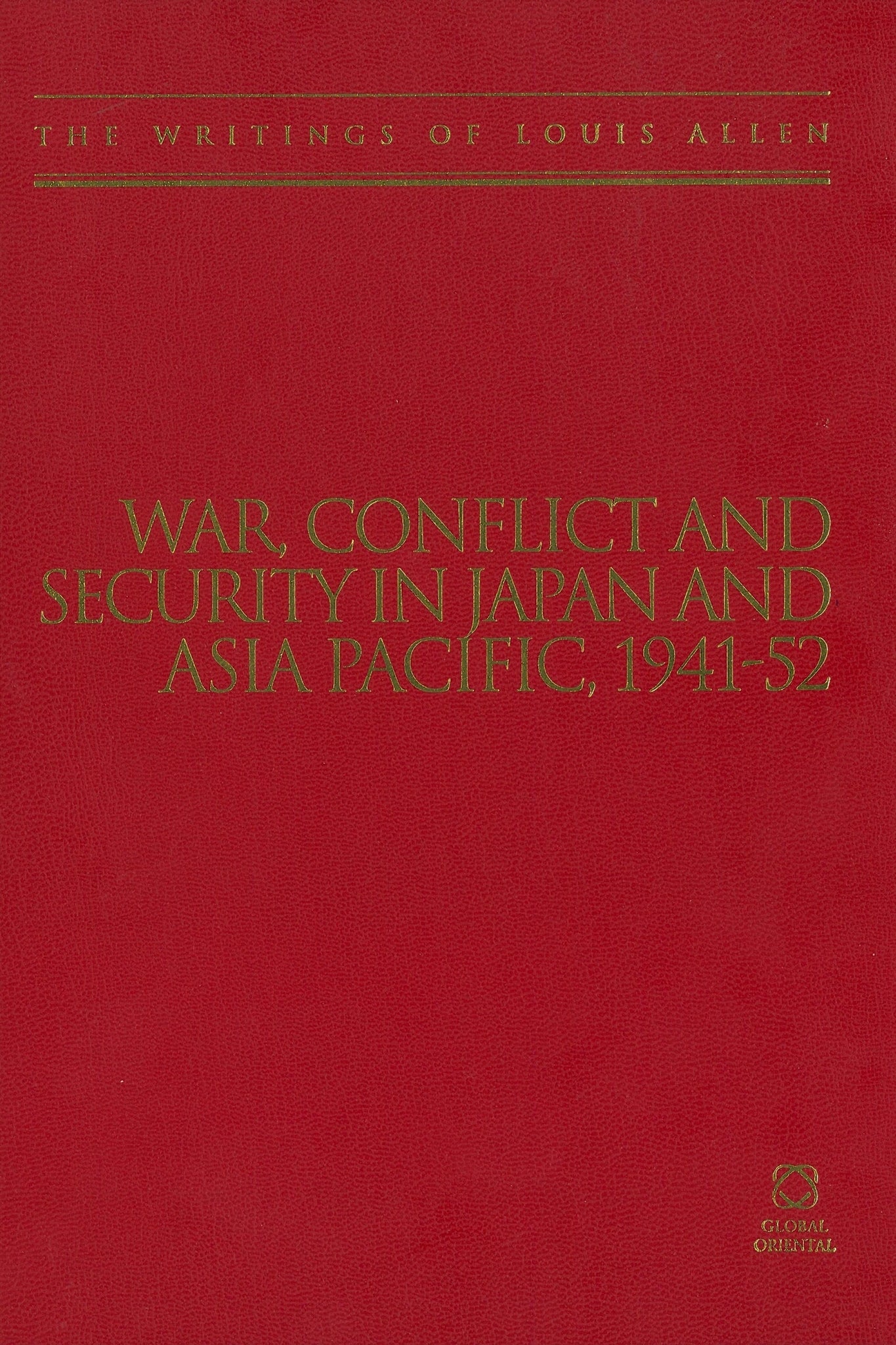 War, Conflict and Security in Japan and Asia Pacific, 1941-1952