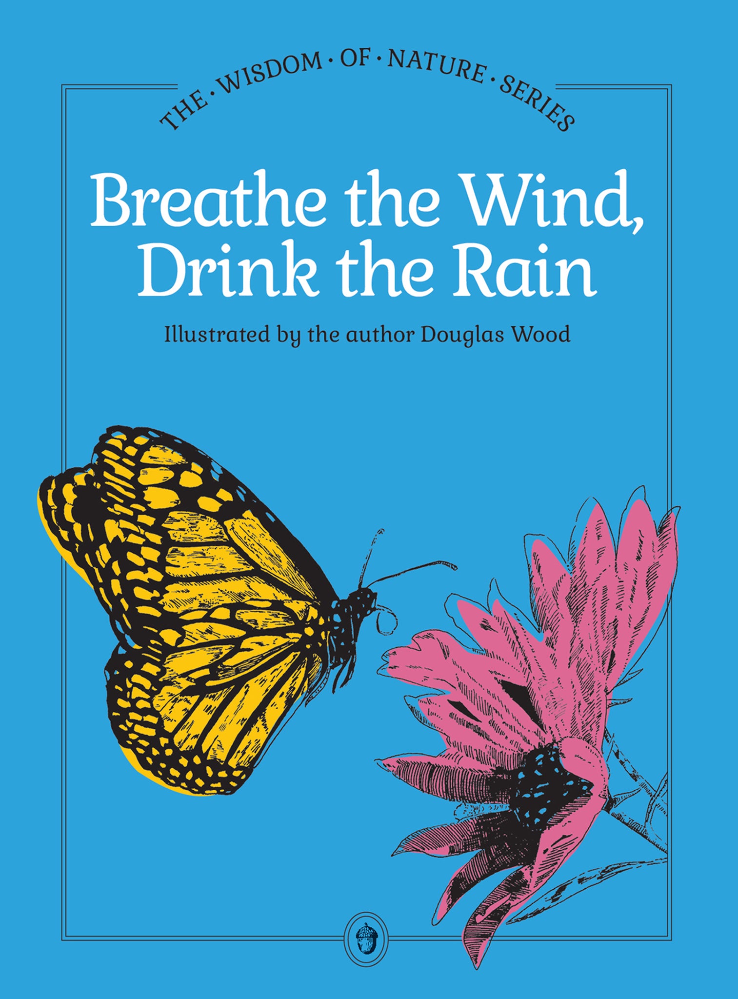 Breathe the Wind, Drink the Rain