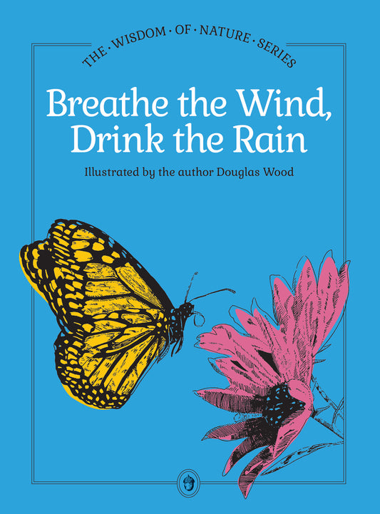 Breathe the Wind, Drink the Rain