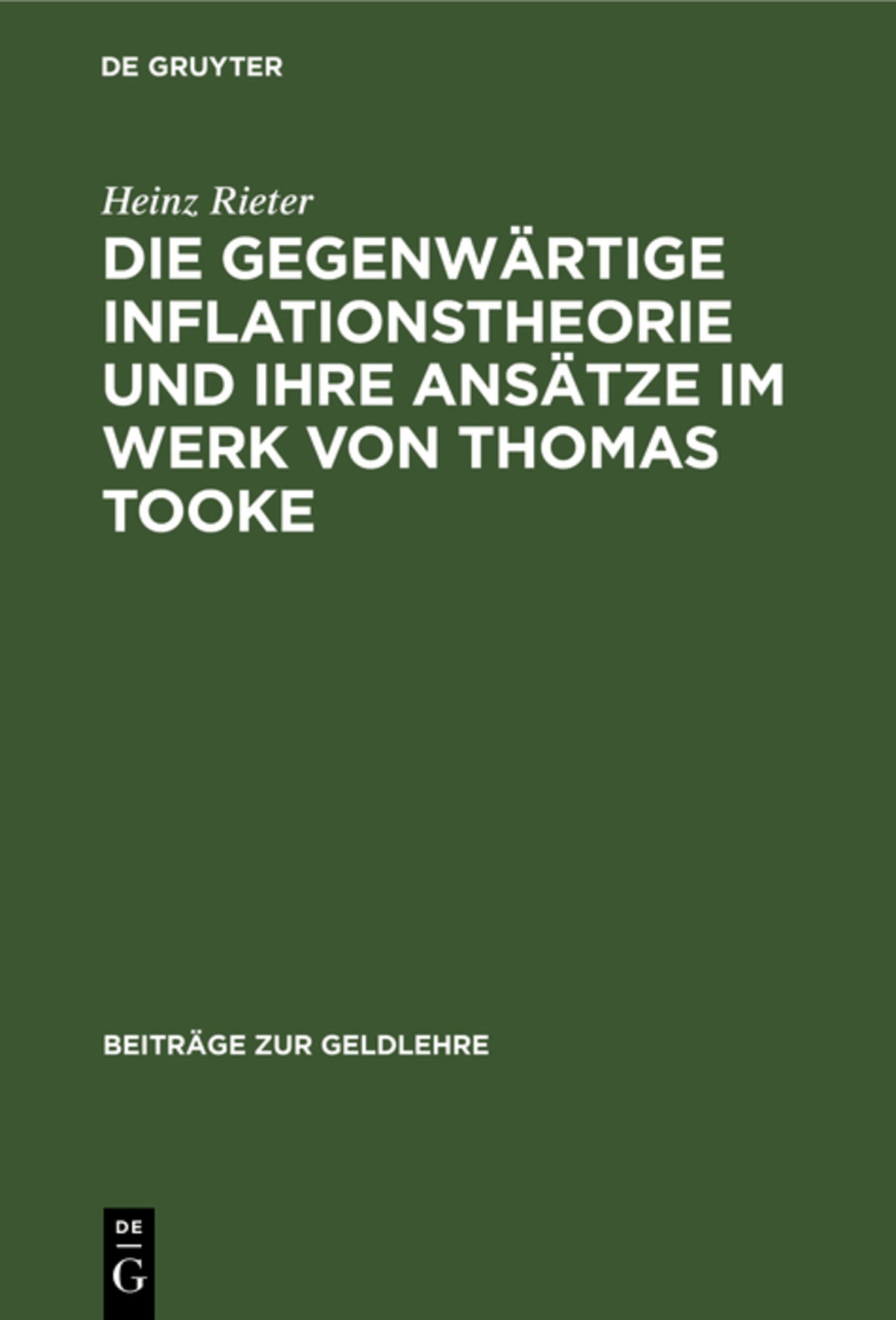 Cover image for Die gegenwärtige Inflationstheorie und ihre Ansätze im Werk von Thomas Tooke ISBN 9783110019582