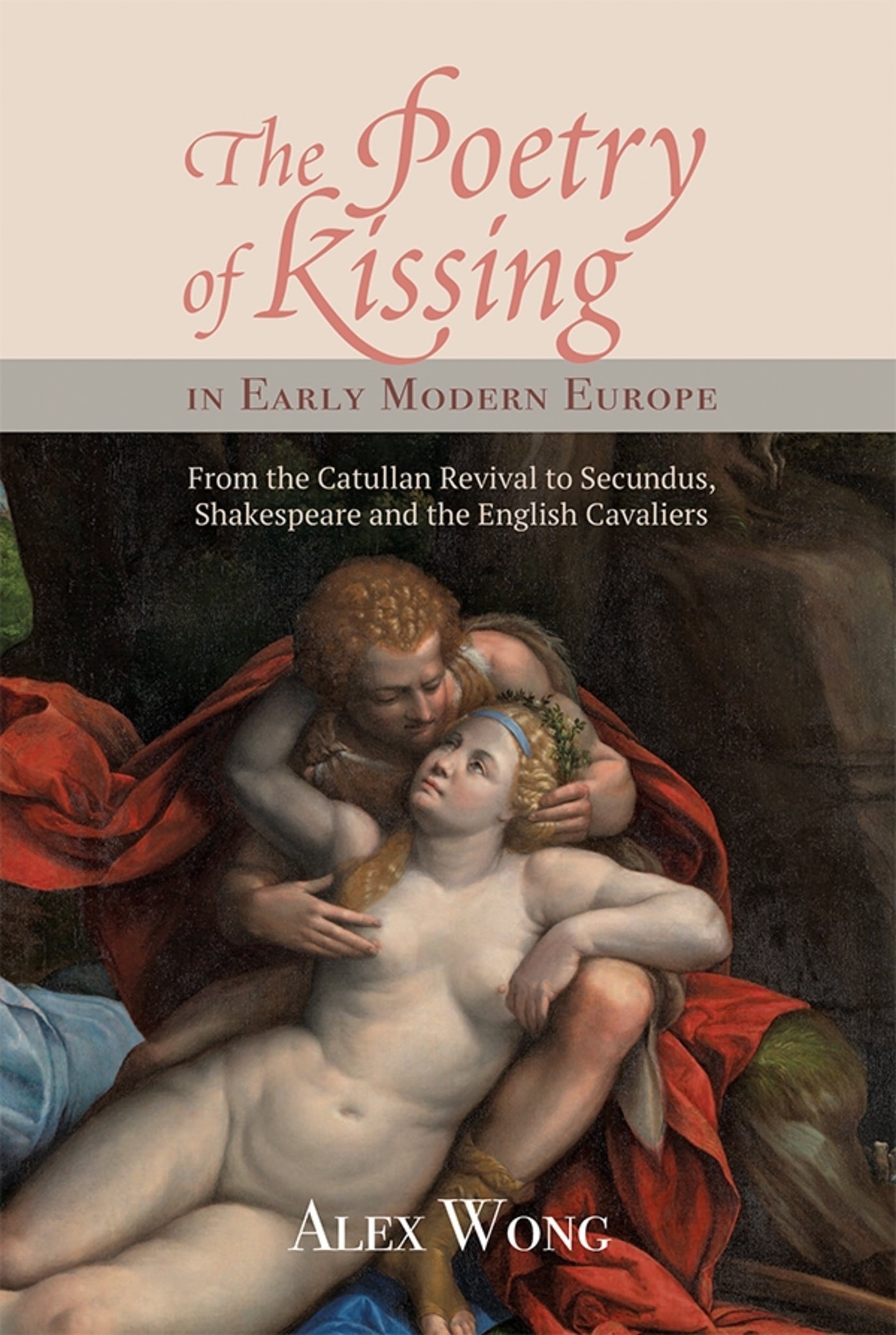 Cover image for The Poetry of Kissing in Early Modern Europe ISBN 9781843844662
