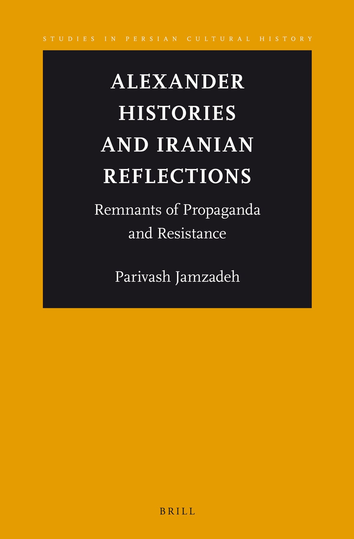 Cover image for Alexander Histories and Iranian Reflections ISBN 9789004217461