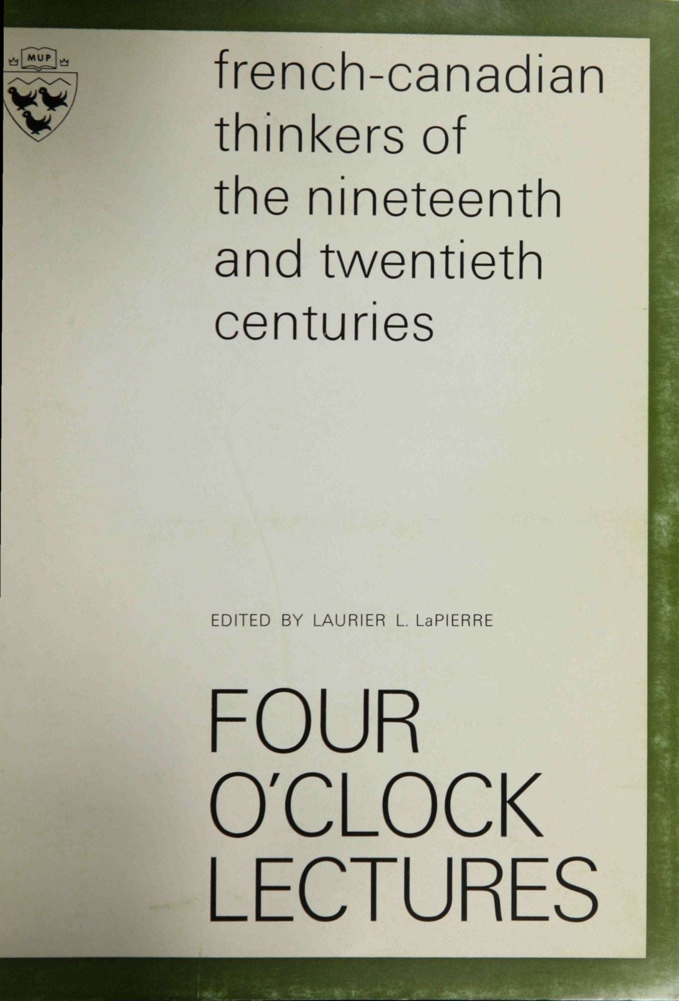 French-Canadian Thinkers of the Nineteenth and Twentieth Centuries