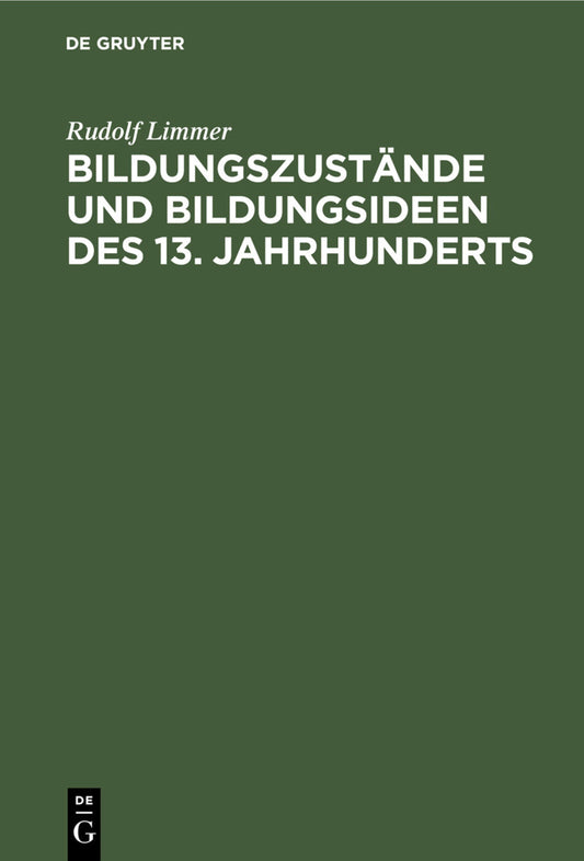 Bildungszustände und Bildungsideen des 13. Jahrhunderts