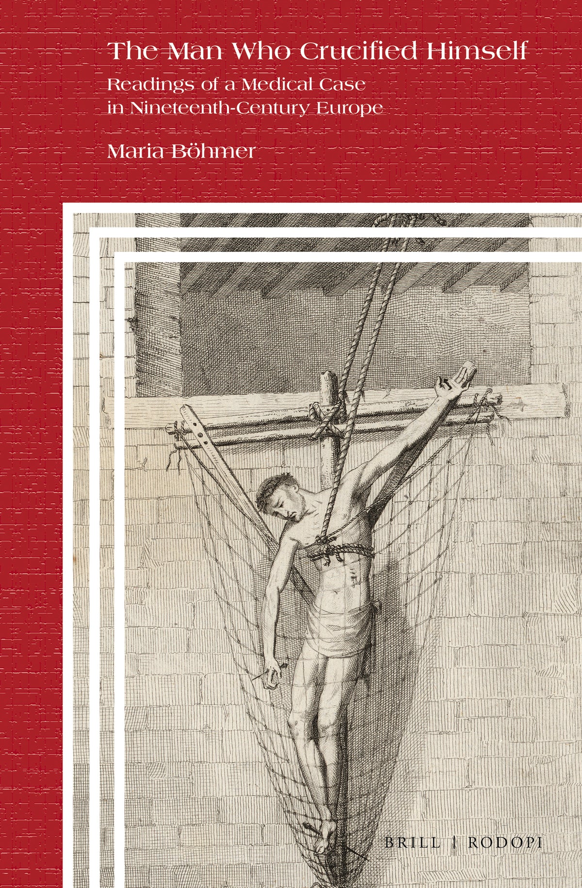 Cover image for The Man Who Crucified Himself ISBN 9789004353596