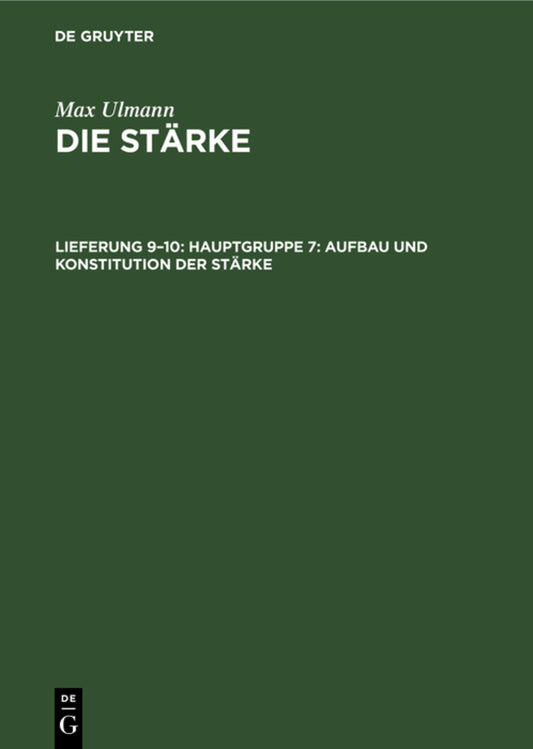 Hauptgruppe 7: Aufbau und Konstitution der Stärke