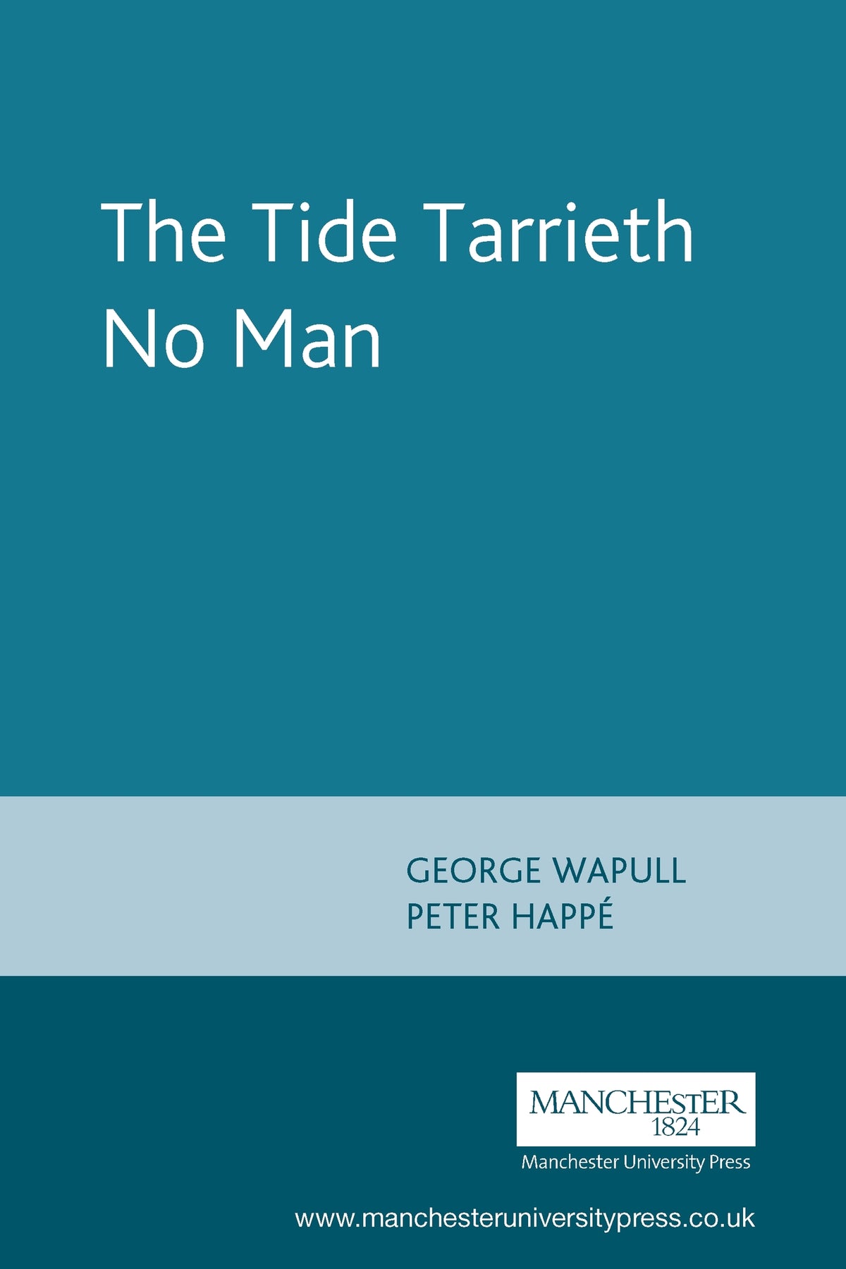 Cover image for The Tide Tarrieth No Man ISBN 9780719089312
