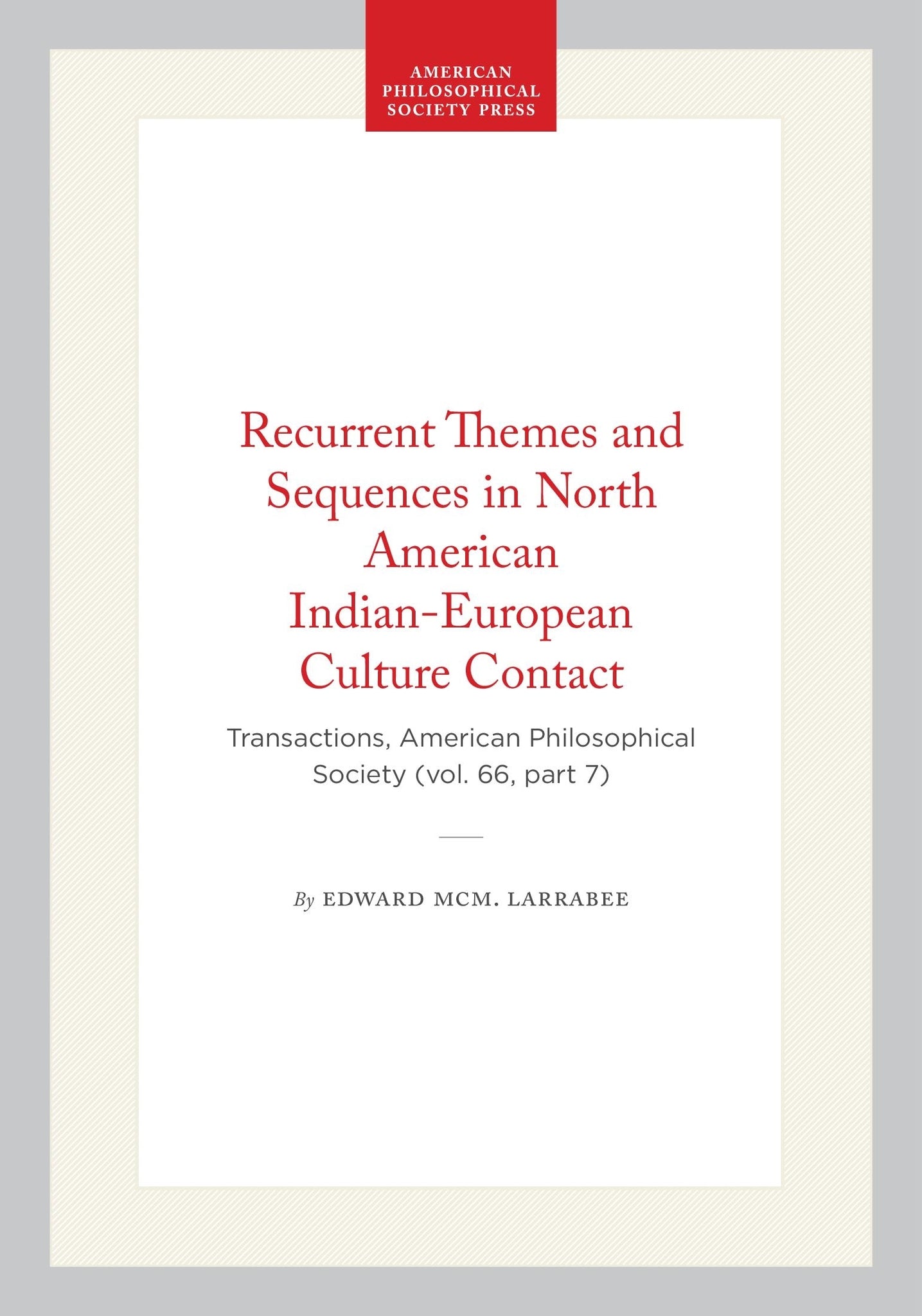 Recurrent Themes and Sequences in North American Indian-European Culture Contact