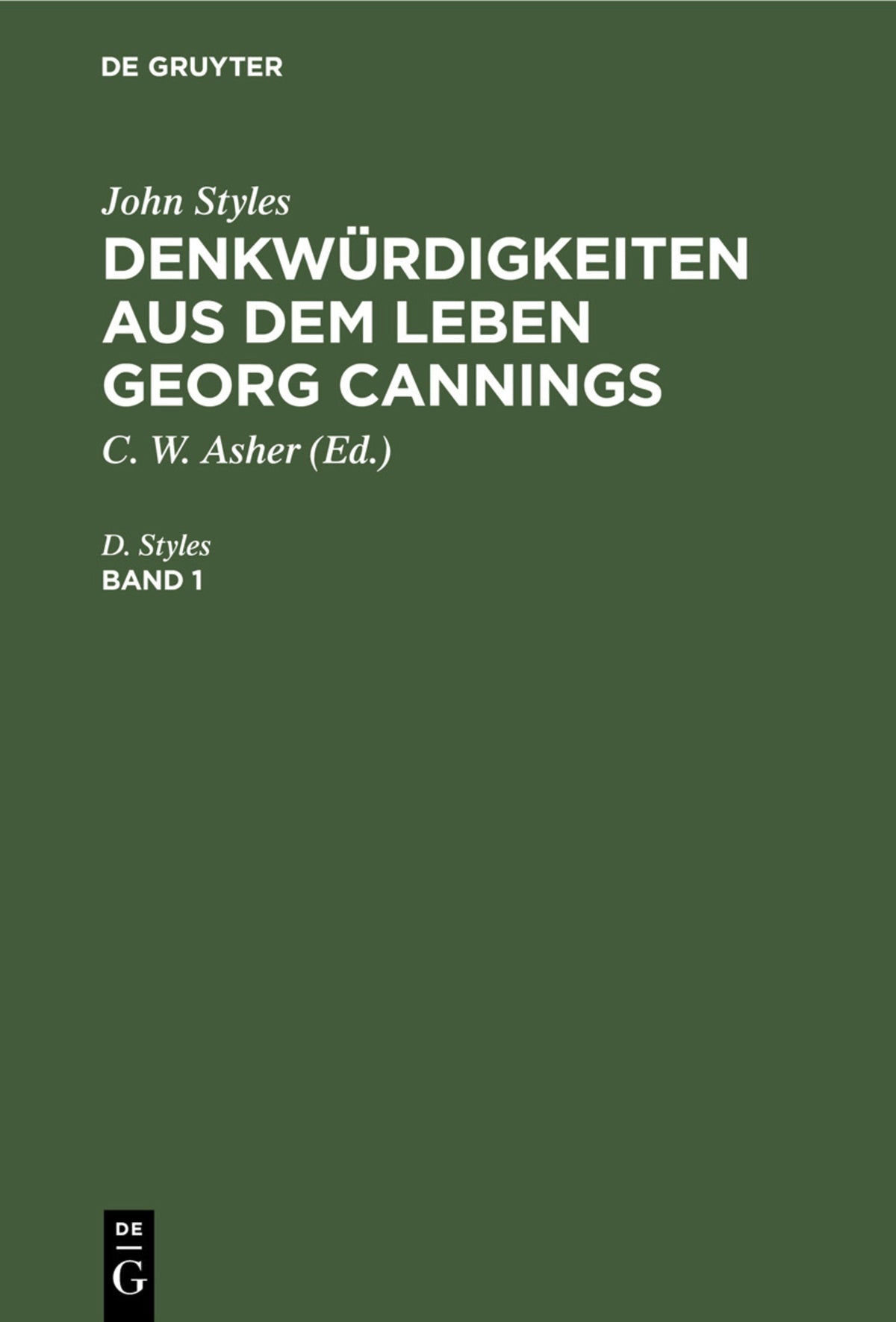 John Styles: Denkwürdigkeiten aus dem Leben Georg Cannings. Band 1