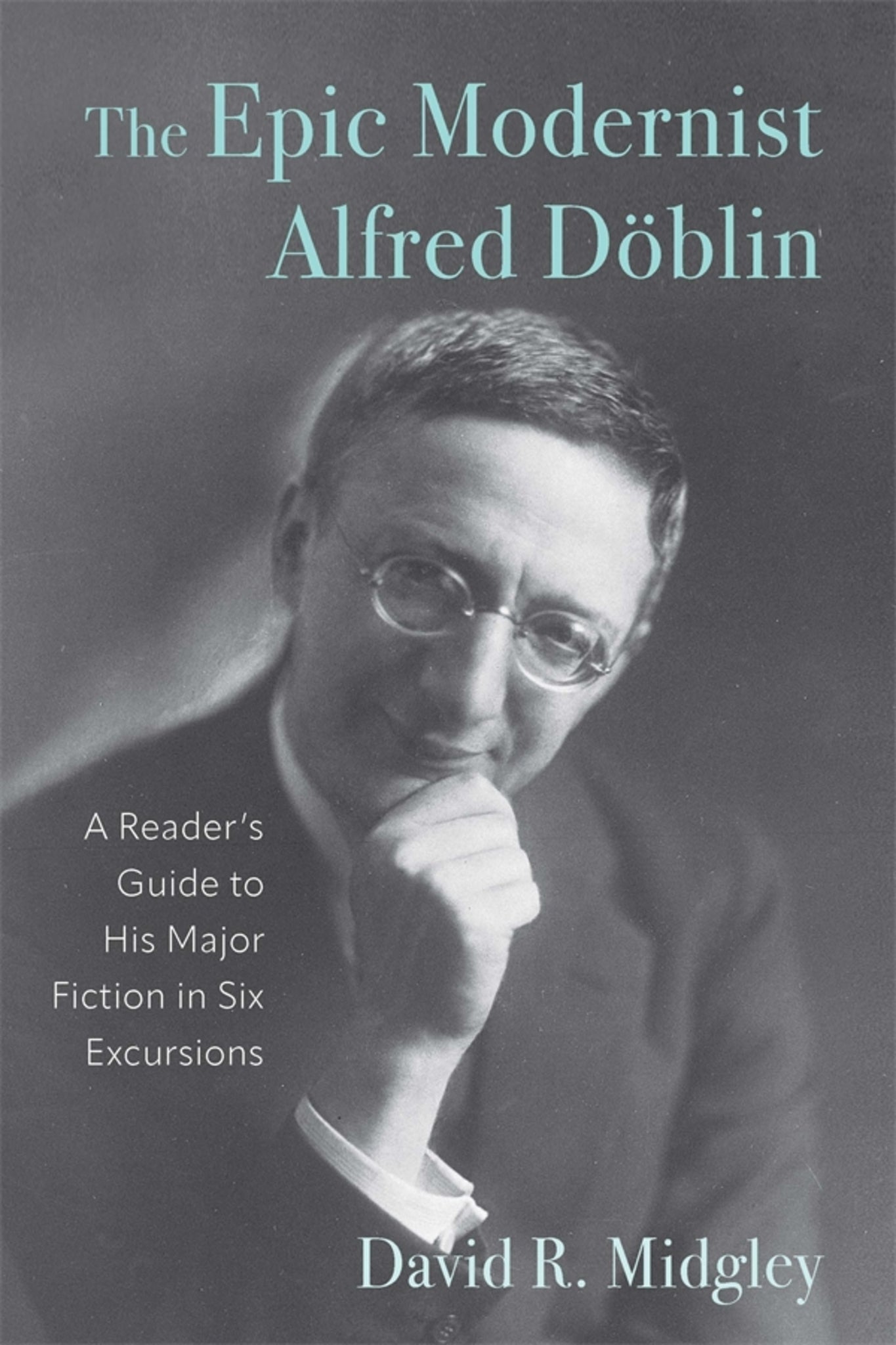 Cover image for The Epic Modernist Alfred Döblin ISBN 9781640142275