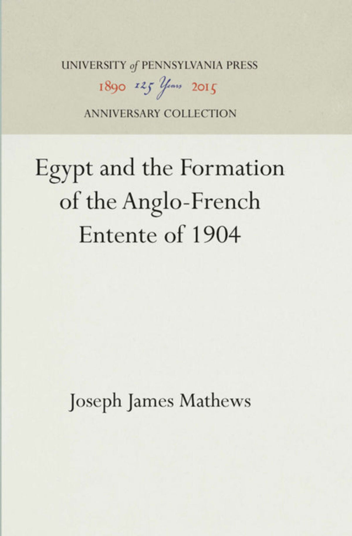 Egypt and the Formation of the Anglo-French Entente of 1904