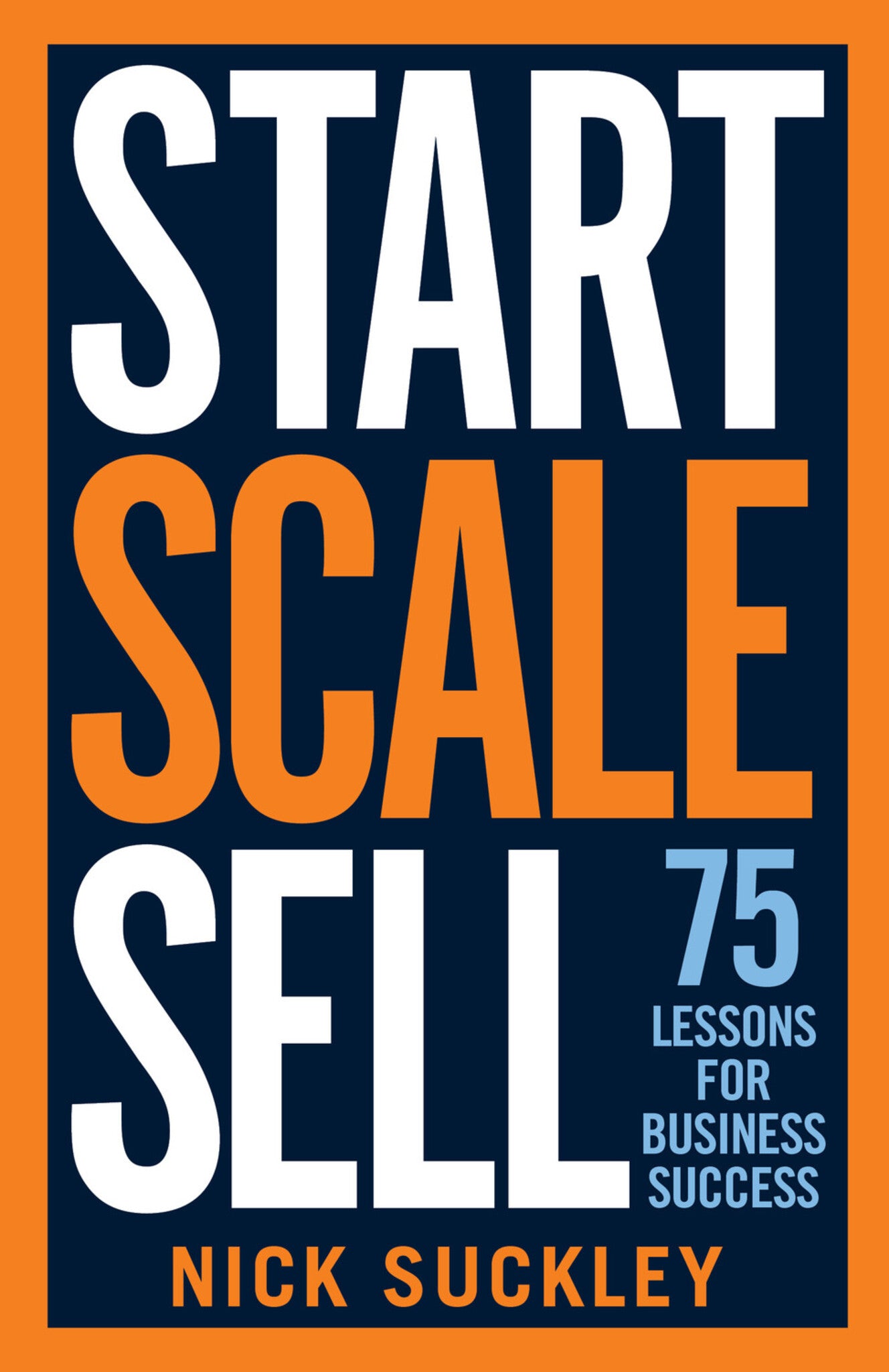 Cover image for Start. Scale. Sell. ISBN 9781788601832