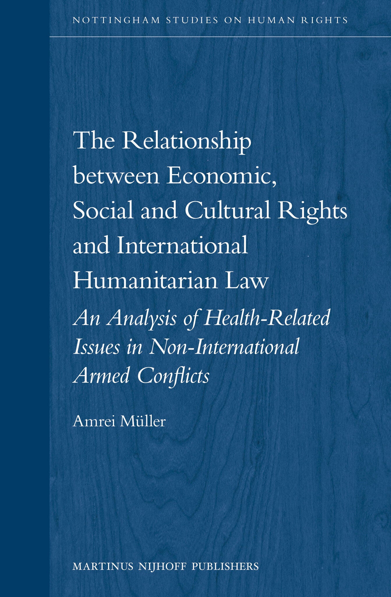 The Relationship between Economic, Social and Cultural Rights and International Humanitarian Law