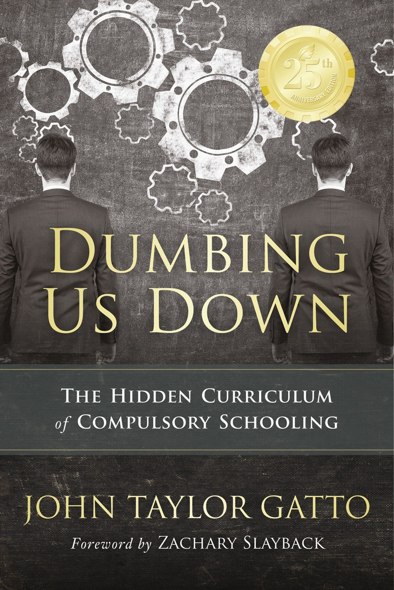 Cover image for Dumbing Us Down - 25th Anniversary Edition ISBN 9781771422444