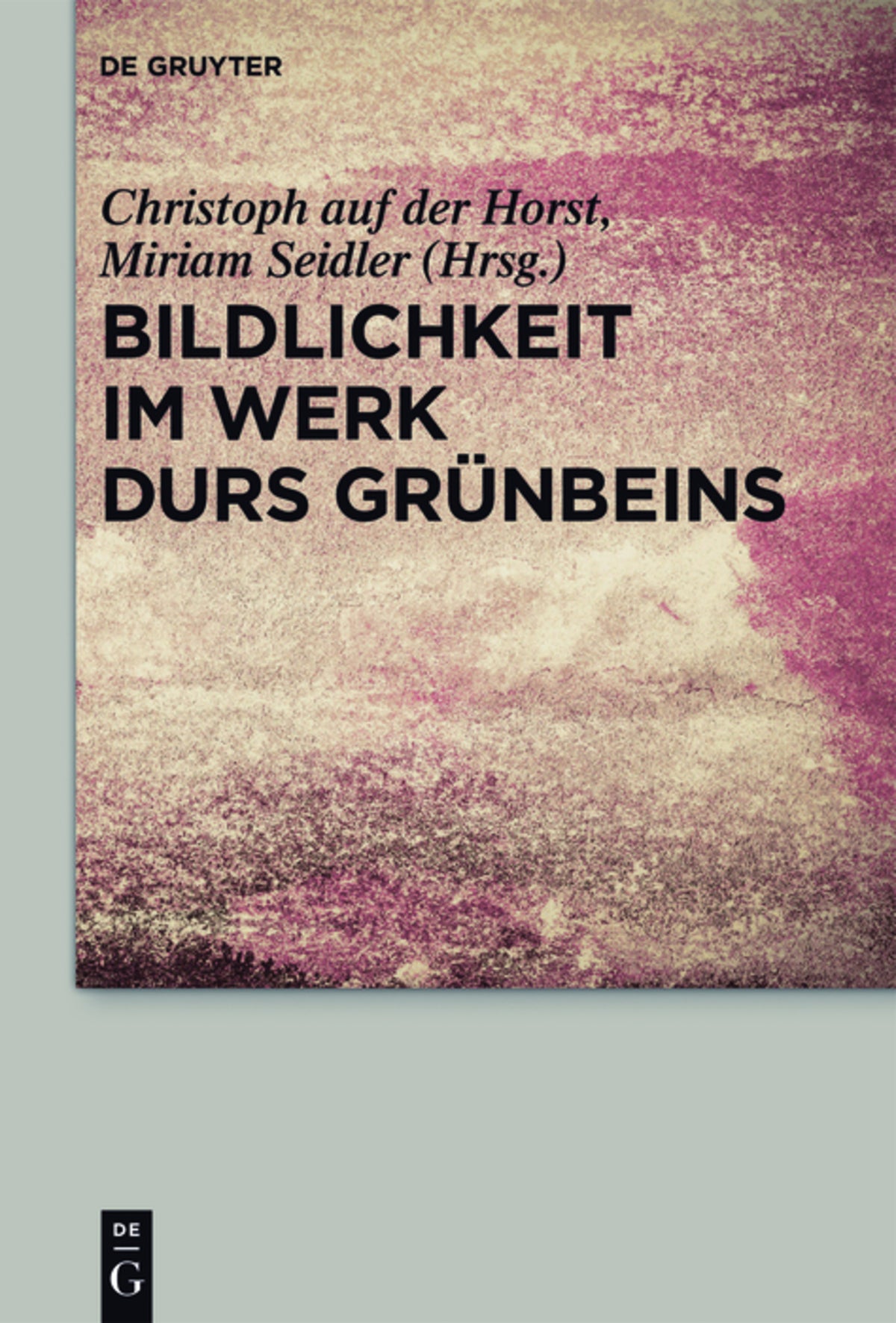 Cover image for Bildlichkeit im Werk Durs Grünbeins ISBN 9783110318654