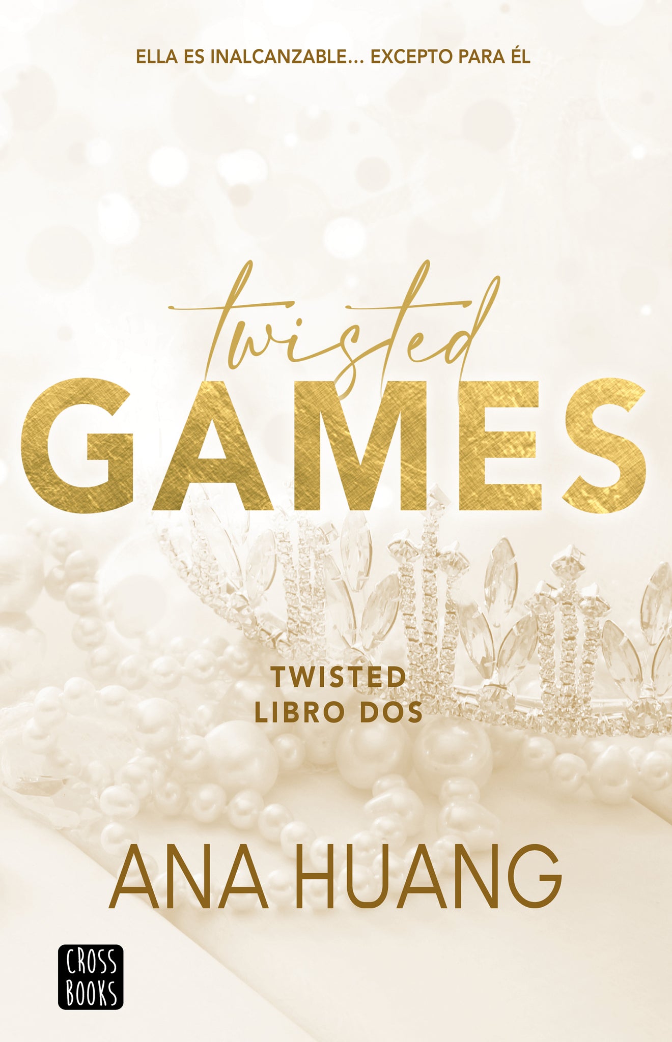 Twisted Games: Ella es inalcanzable... Excepto para él 