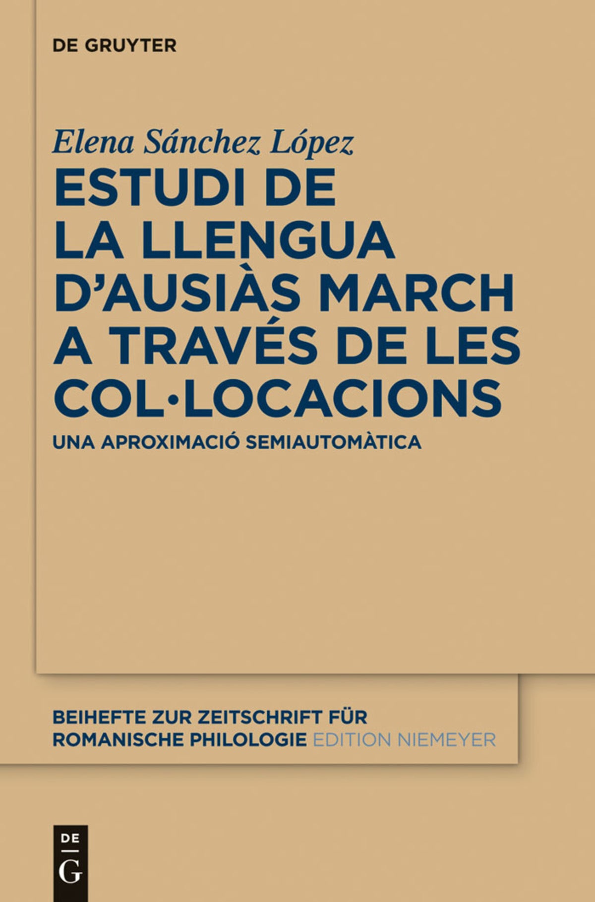 Estudi de la llengua d’Ausiàs March a través de les col•locacions