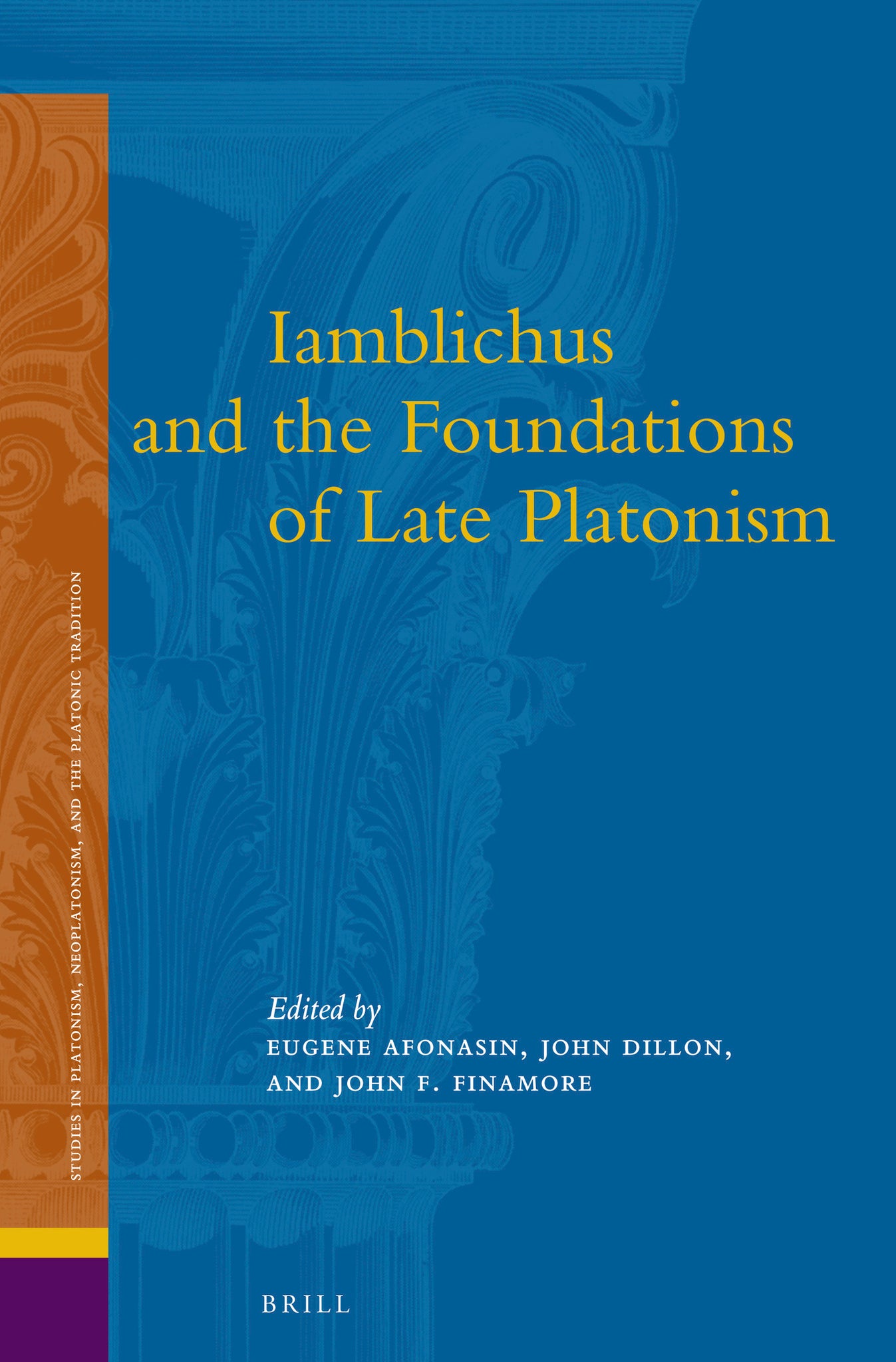 Iamblichus and the Foundations of Late Platonism