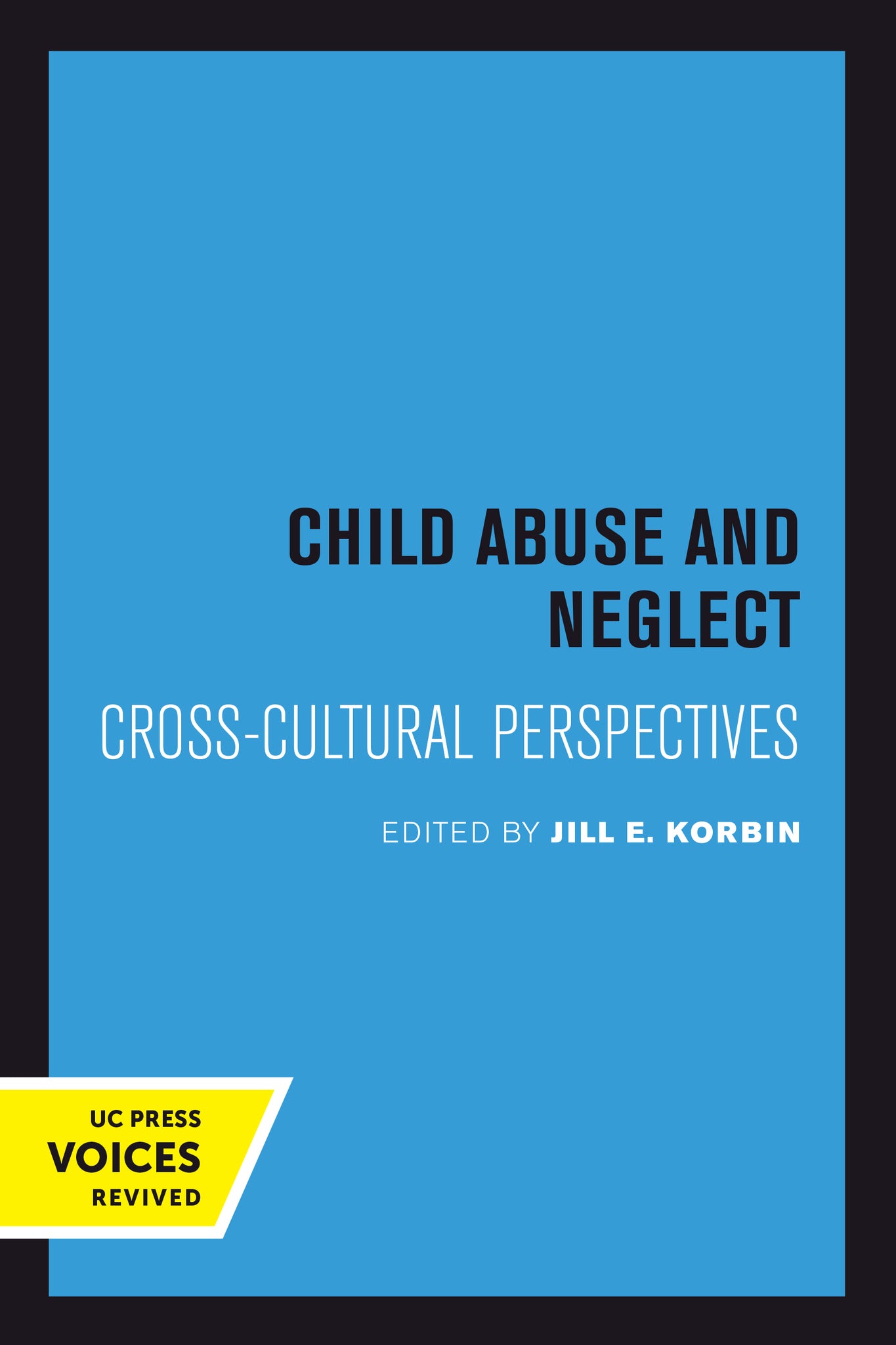 Cover image for Child Abuse and Neglect ISBN 9780520301733