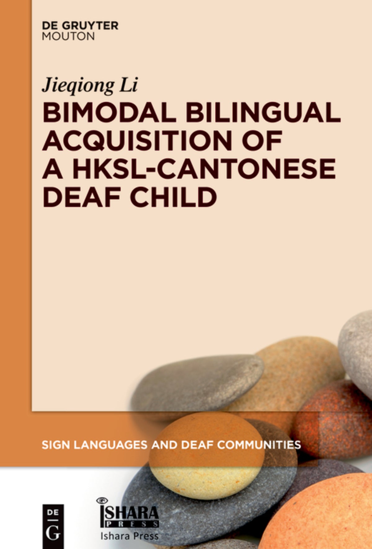 Bimodal Bilingual Acquisition of a HKSL-Cantonese Deaf Child