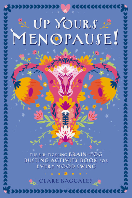 Up Yours - Menopause