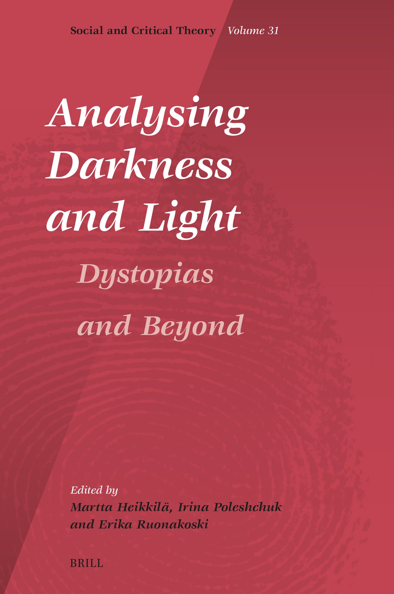 Cover image for Analysing Darkness and Light: Dystopias and Beyond ISBN 9789004515543
