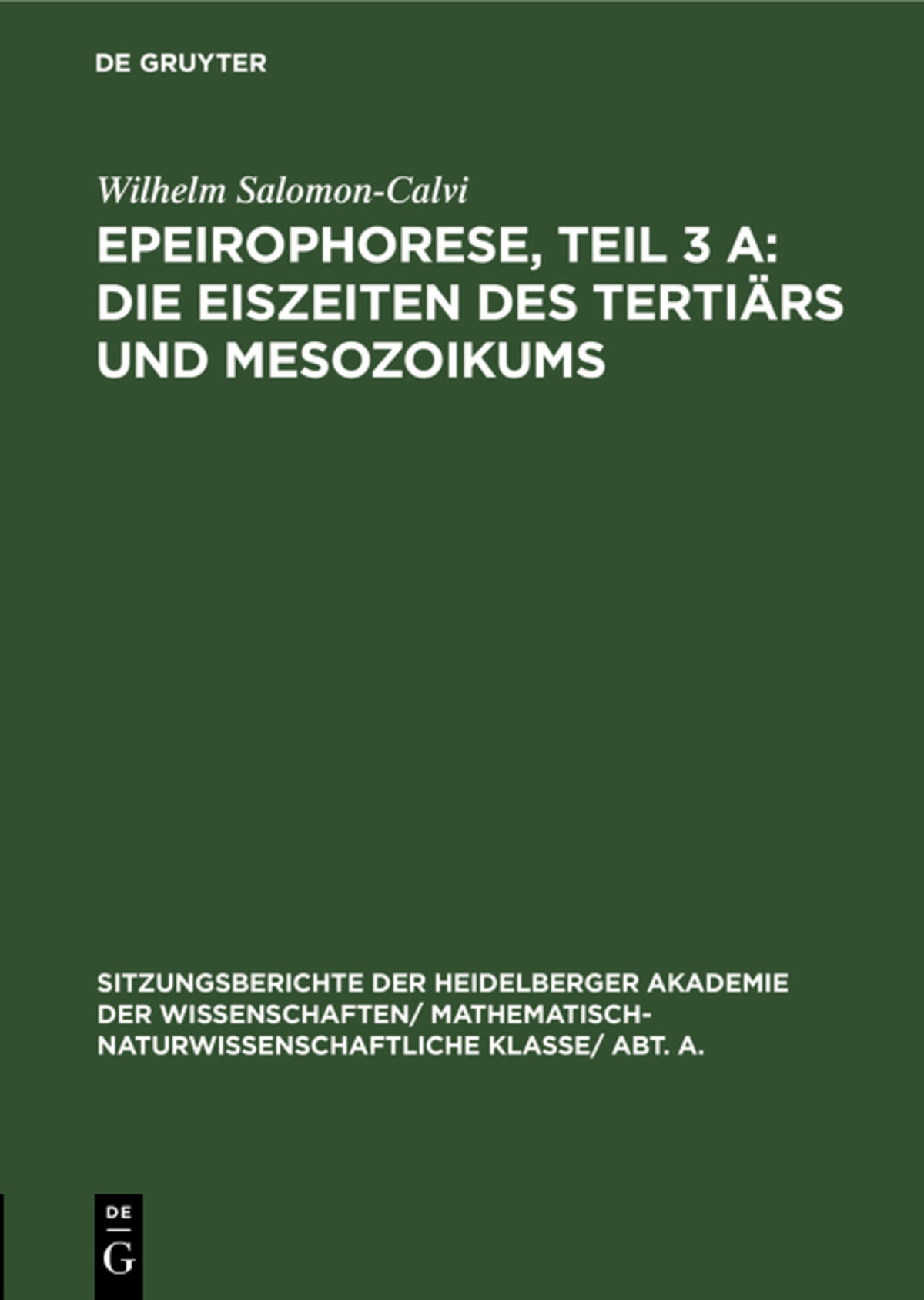 Cover image for Epeirophorese, Teil 3 A: Die Eiszeiten des Tertiärs und Mesozoikums ISBN 9783111190464