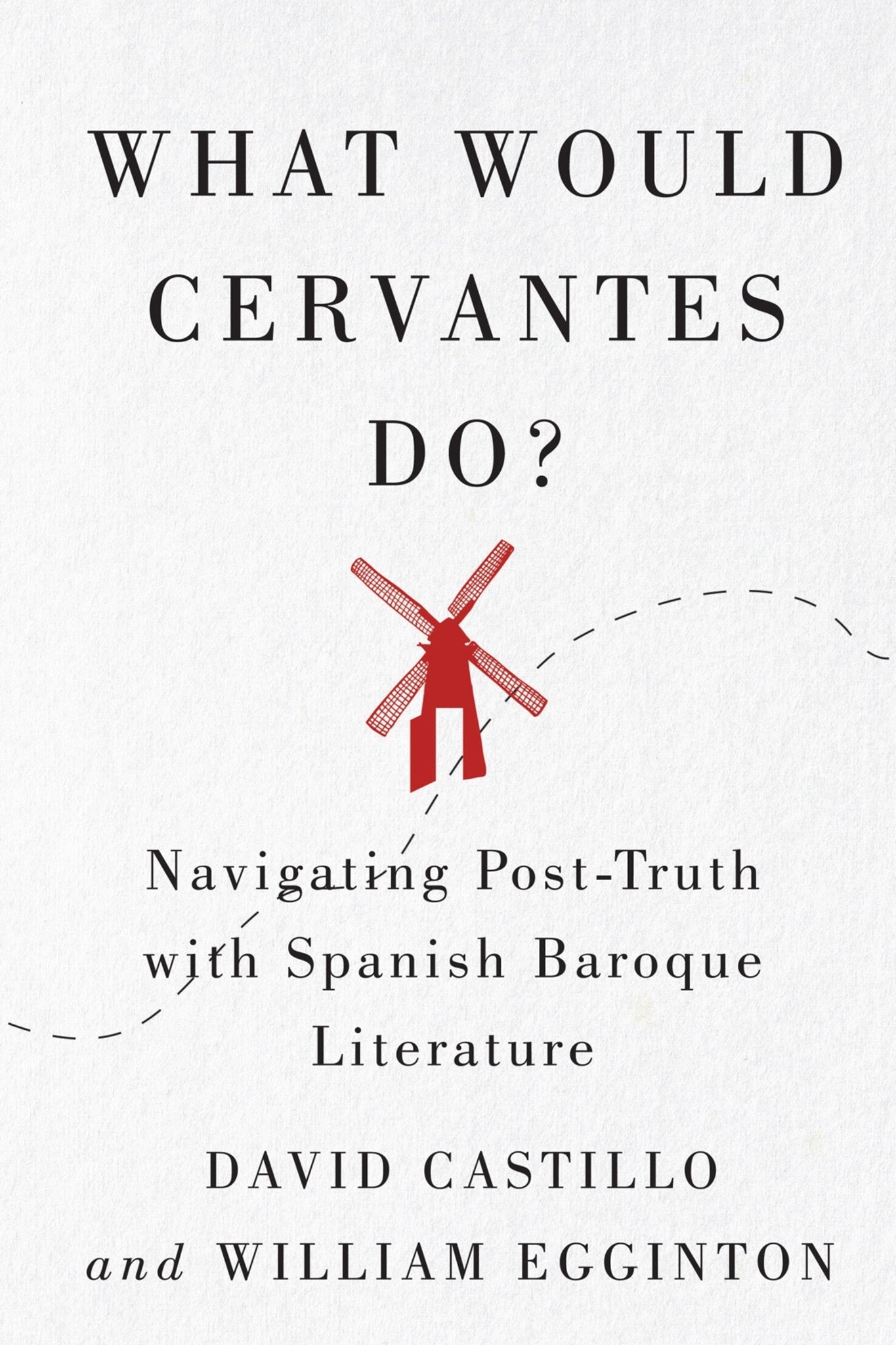Cover image for What Would Cervantes Do? ISBN 9780228008149