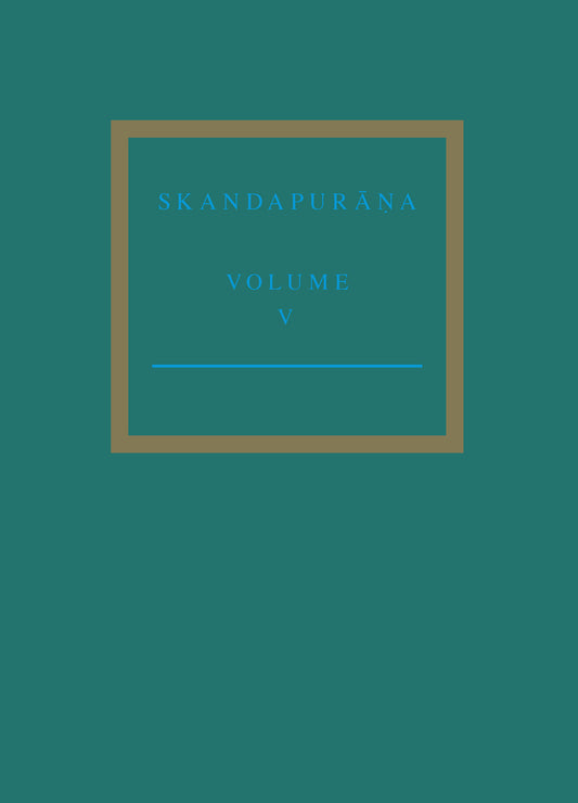 The Skandapurāṇa Volume V