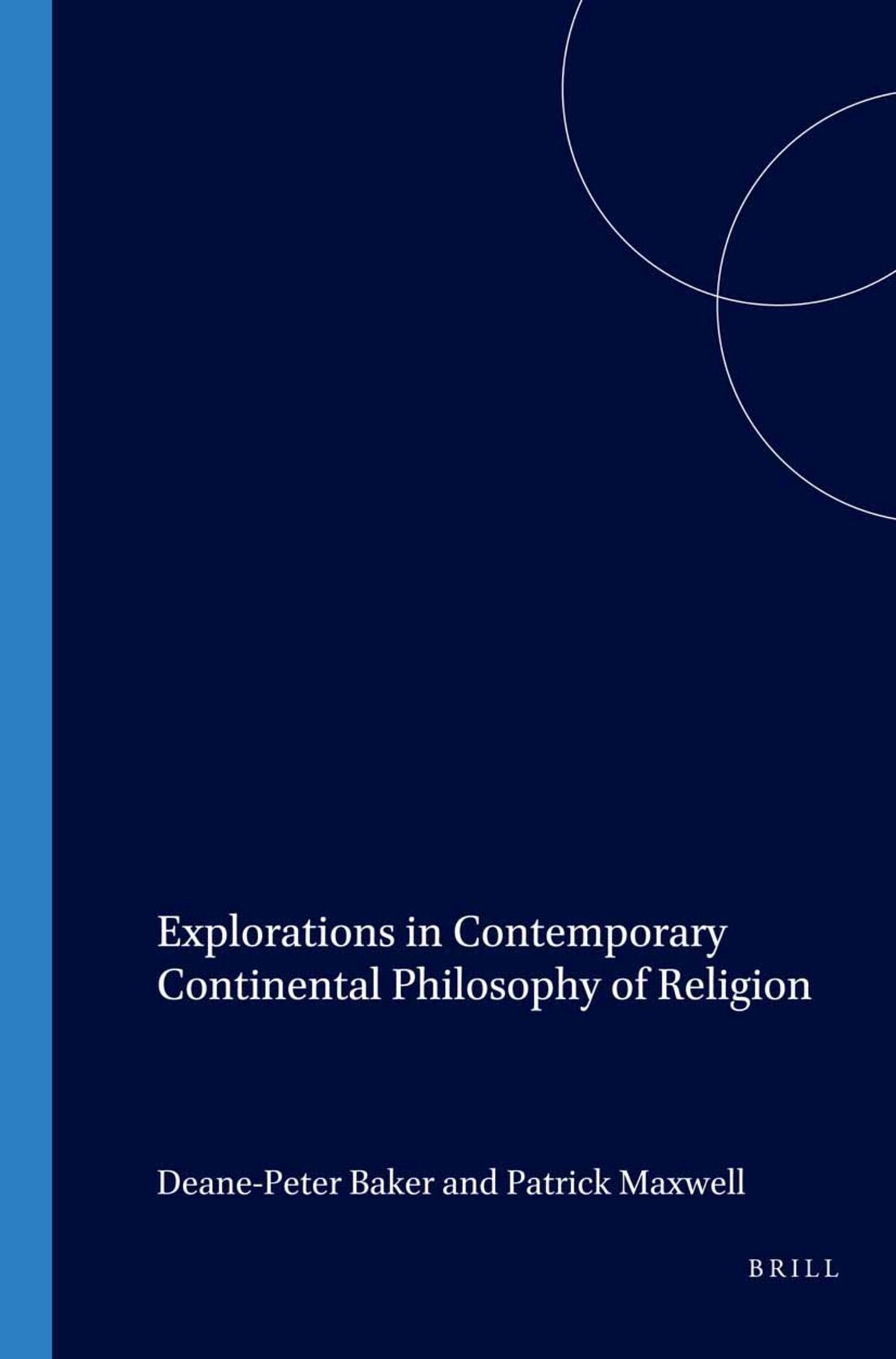 Explorations in Contemporary Continental Philosophy of Religion
