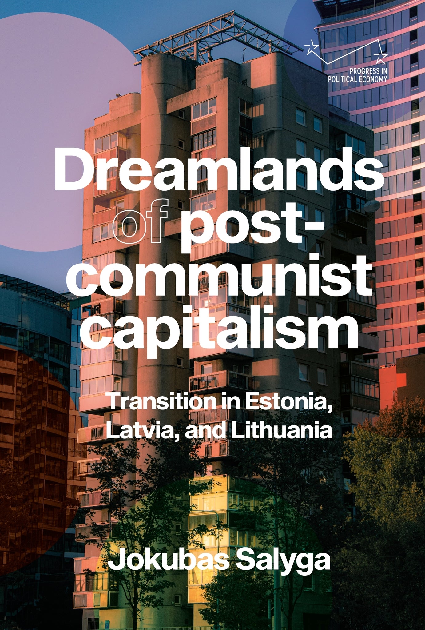 Cover image for Dreamlands of post-communist capitalism ISBN 9781526182081