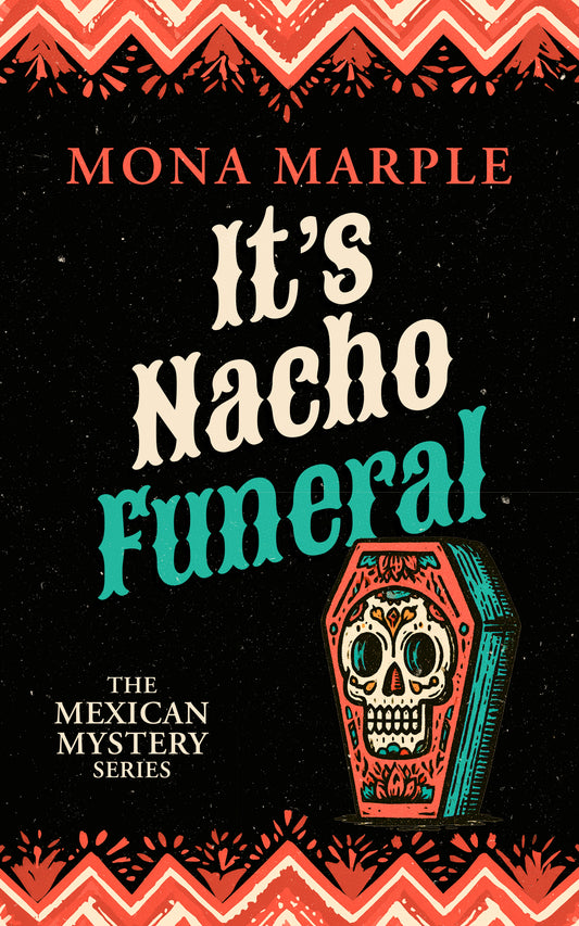 It's Nacho Funeral