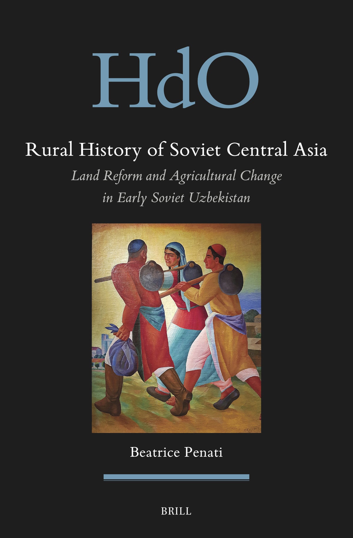 Rural History of Soviet Central Asia: Land Reform and Agricultural Change in Early Soviet Uzbekistan
