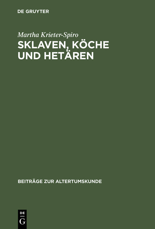 Sklaven, Köche und Hetären