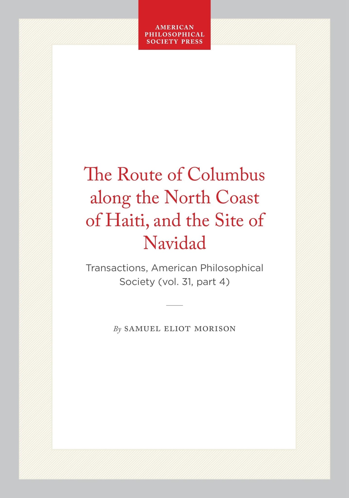 The Route of Columbus along the North Coast of Haiti, and the Site of Navidad