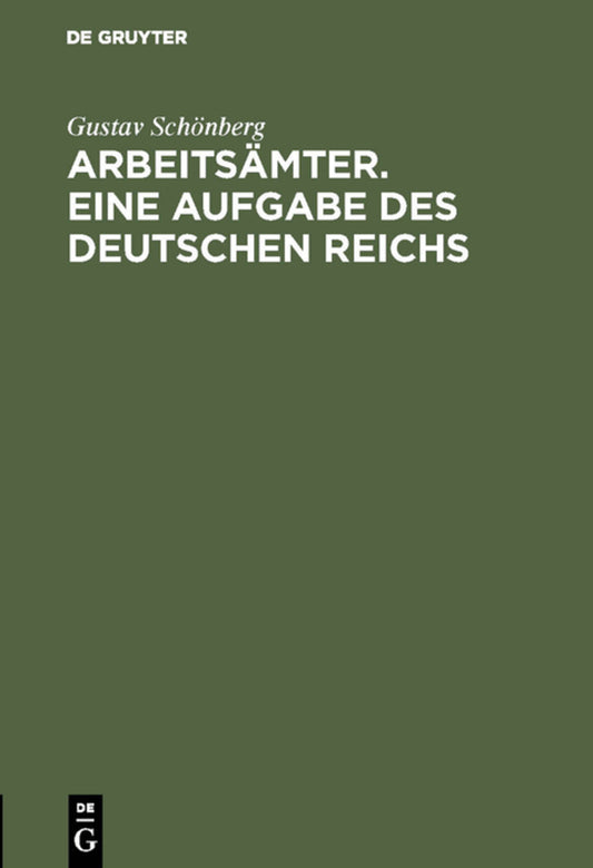 Arbeitsämter. Eine Aufgabe des Deutschen Reichs