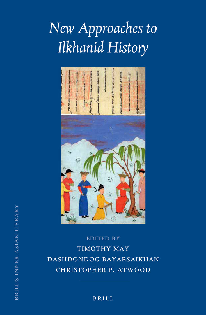 Cover image for New Approaches to Ilkhanid History ISBN 9789004437395