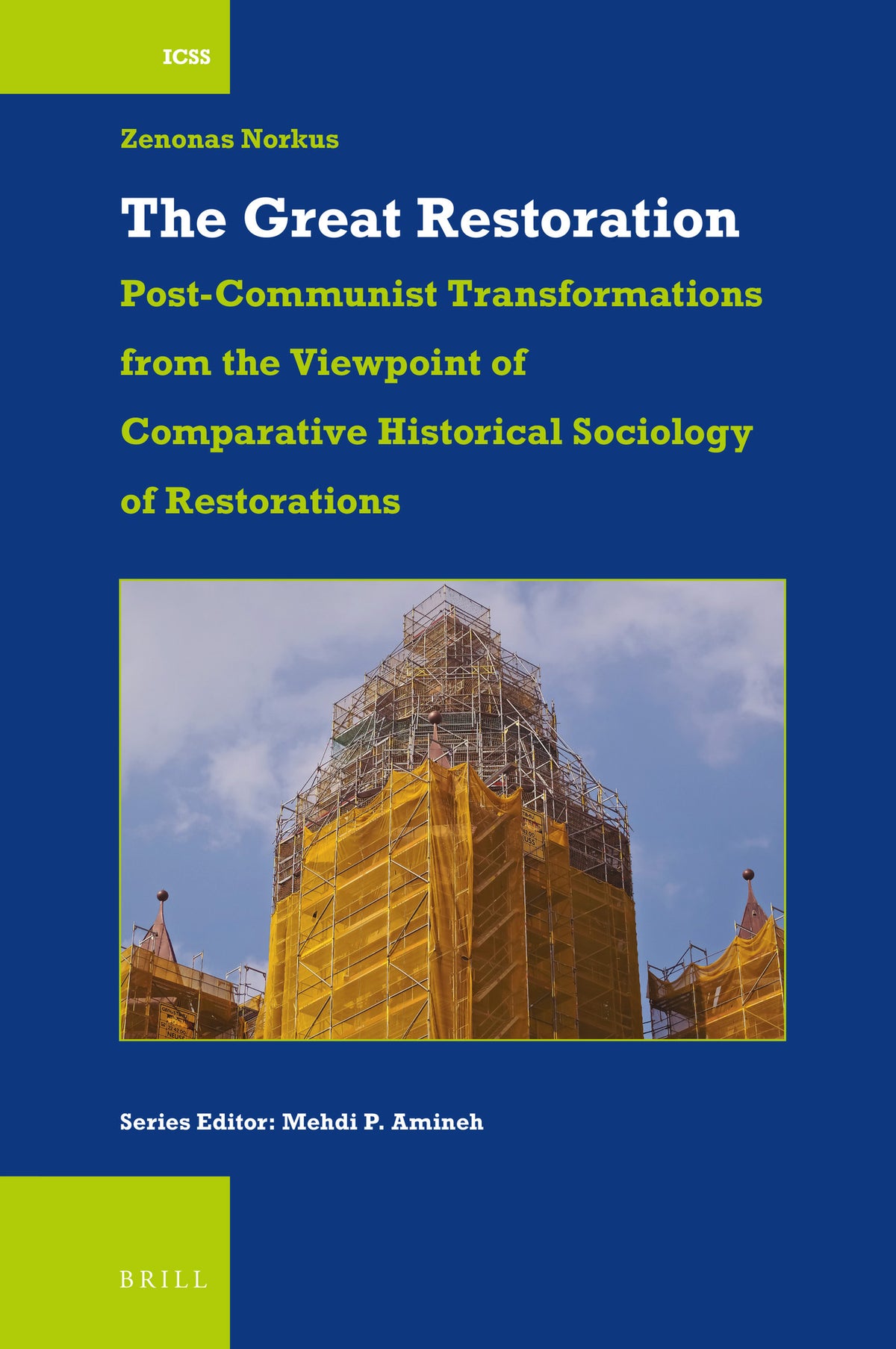 Cover image for The Great Restoration: Post-Communist Transformations from the Viewpoint of Comparative Historical Sociology of Restorations ISBN 9789004545731