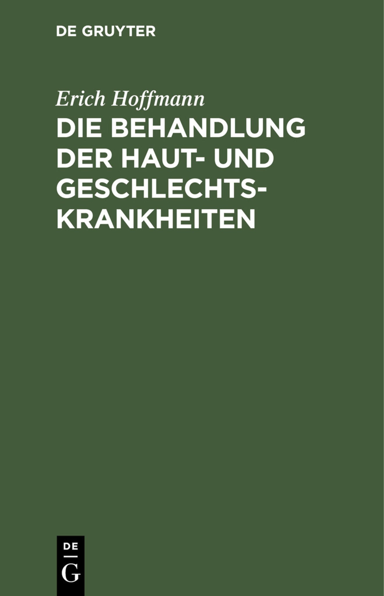 Die Behandlung der Haut- und Geschlechtskrankheiten