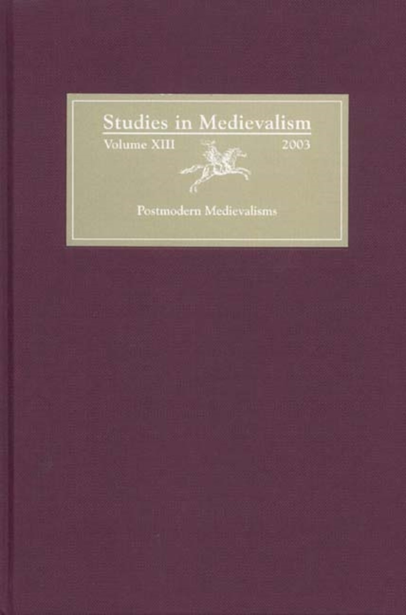 Cover image for Studies in Medievalism XIII ISBN 9781843840121
