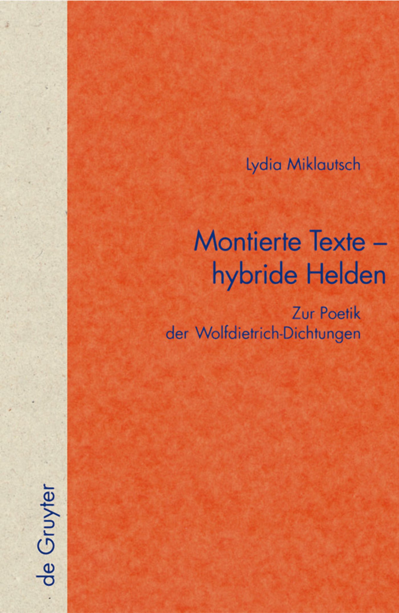 Montierte Texte - hybride Helden