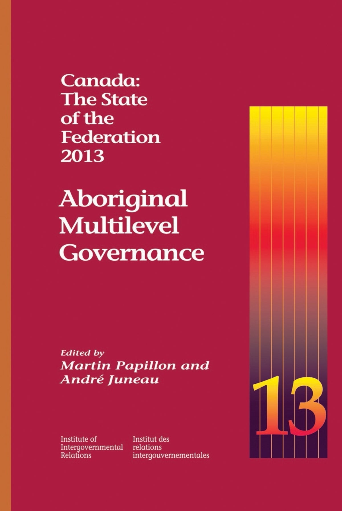 Cover image for Canada: The State of the Federation 2013 ISBN 9781553394471