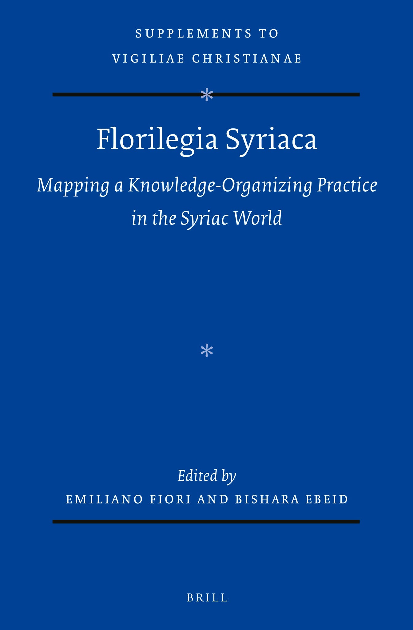 Florilegia Syriaca: Mapping a Knowledge-Organizing Practice in the Syriac World